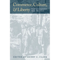 Commerce, Culture, and Liberty: Readings on Capitalism Before Adam Smith - Hardcover