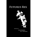 Futurus Rex - Paperback
