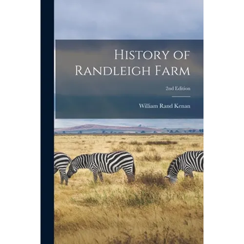 History of Randleigh Farm; 2nd edition - Paperback