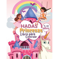 Hadas Princesas Libro de Colorear para Niños de 4 a 10 Años: Libro para Colorear de Hadas y Princesas para Niños, un Libro de Trabajo para Desarrollar - Paperback