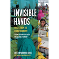 Invisible Hands: Voices from the Global Economy - Hardcover