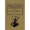Blacklegs, Card Sharps, and Confidence Men: Nineteenth-Century Mississippi River Gambling Stories - Hardcover
