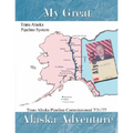 My Great Alaska Adventure - Paperback