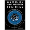 How to Start a Private Investigation Business: A Proven Blueprint for Success - Hardcover
