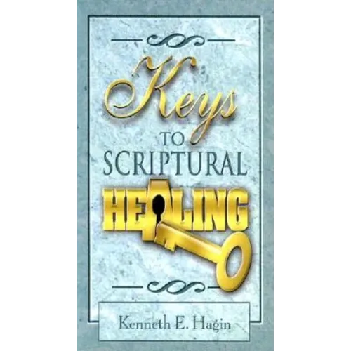 Keys to Scriptural Healing - Paperback