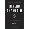 Defend the Realm: The Authorized History of MI5 - Paperback