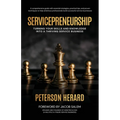 Servicepreneurship: Launch Your Profitable Service Business with Confidence - Paperback