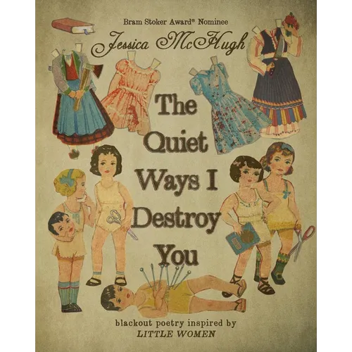 The Quiet Ways I Destroy You - Paperback