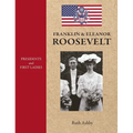 Presidents and First Ladies-Franklin & Eleanor Roosevelt - Hardcover
