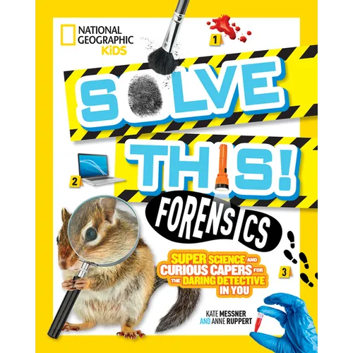 Solve This! Forensics: Super Science and Curious Capers for the Daring Detective in You - Paperback