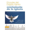 El Poder del Espíritu Santo Y El Crecimiento de la Iglesia: Siete Principios de Colaboración Dinámica = Growing the Church in the Power of the Holy Sp - Paperback