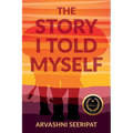 The Story I Told Myself - Paperback