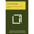 The Grotesque: An American Genre And Other Essays - Paperback