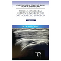 Musculoskeletal Ultrasound for the Orthopaedic Surgeon OR, ER and Clinic, Volume 1: ER, OR and Clinic: - Hardcover