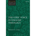 The Lyric Voice in English Theology - Hardcover