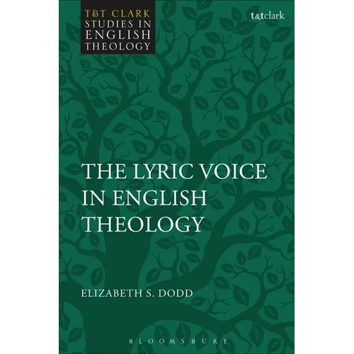 The Lyric Voice in English Theology - Hardcover