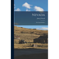 Nevada: The Land Of Silver - Hardcover