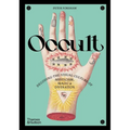 Occult: Decoding the Visual Culture of Mysticism, Magic & Divination - Hardcover