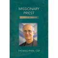Missionary Priest: A Spiritual Memoir - Paperback