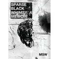 Sparse Black Whimsy: "A Memoir" - Paperback