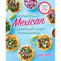 Everyday Mexican Instant Pot Cookbook: Regional Classics Made Fast and Simple - Paperback