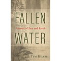 Fallen Water: A novel of Zen and Earth - Paperback