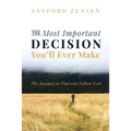 The Most Important Decision You'll Ever Make - Hardcover