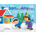 Sam And Amy Build A Snowman - Paperback