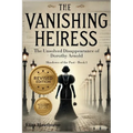 The Vanishing Heiress: The Unsolved Disappearance of Dorothy Arnold - Paperback