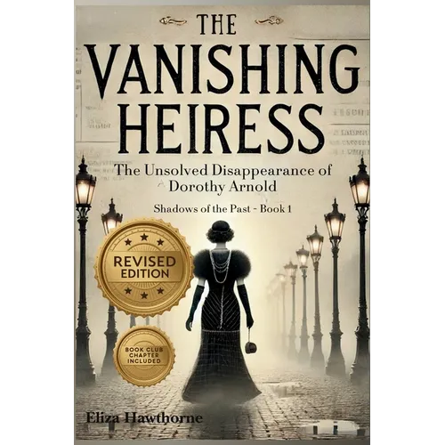 The Vanishing Heiress: The Unsolved Disappearance of Dorothy Arnold - Paperback