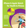 iPhone & Apple Watch for Health & Fitness in Easy Steps - Paperback