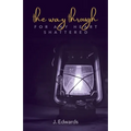 The Way Through: For Any Heart Shattered - Paperback
