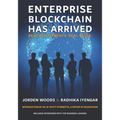Enterprise Blockchain Has Arrived: Real Deployments. Real Value. - Paperback