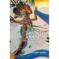 Refusals and Reinventions: Engendering New Indigenous and Black Life Across the Americas - Hardcover