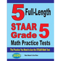 5 Full-Length STAAR Grade 5 Math Practice Tests: The Practice You Need to Ace the STAAR Math Test - Paperback