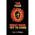The Four Great Wars Yet to Come - Paperback