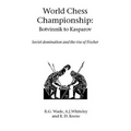 World Chess Championship: Botvinnik to Kasparov - Paperback