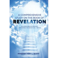 A Comprehensive Study on The Book of Revelation: Exploring Prophecy Concerning The Son of God Yeshua - Paperback