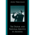 Duduk and National Identity in Armenia - Hardcover