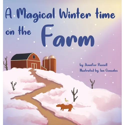 A Magical Wintertime On The Farm - Hardcover