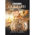 Crushing Goliath: Winning Practices for Slaying Giant People Problems - Hardcover