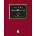 A Complete Roll of all Choctaw Claimants and their Heirs existing under the Treaties between the United States and the Choctaw Nation - Paperback