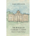 The Houses of Cleburne County: Memoir of a Southern Boyhood - Paperback