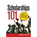 Scholarships 101: The Real-World Guide to Getting Cash for College - Paperback
