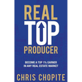 Real Top Producer: Become a Top 1% Earner in Any Real Estate Market - Paperback