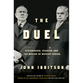 The Duel: Diefenbaker, Pearson and the Making of Modern Canada - Hardcover
