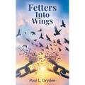 Fetters Into Wings - Paperback