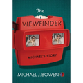 The Viewfinder: Michael's Story - Hardcover