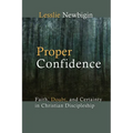 Proper Confidence: Faith, Doubt, and Certainty in Christian Discipleship - Paperback