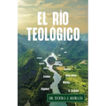 El Río Teológico - Paperback
